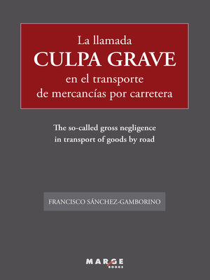 cover image of La llamada culpa grave en el transporte de mercancías por carretera